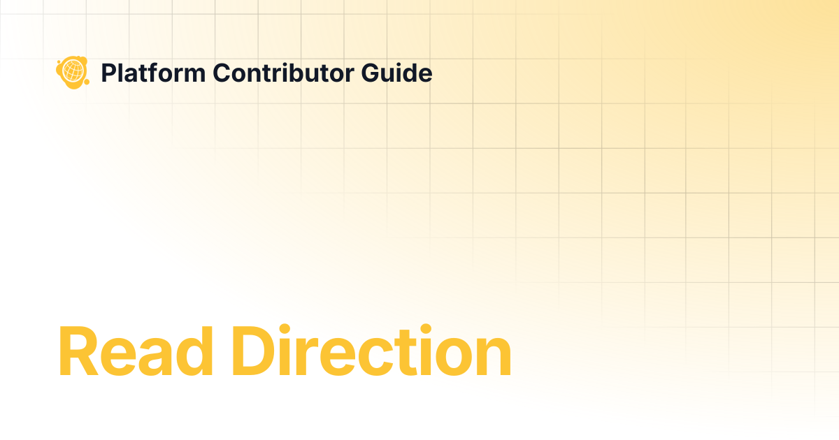 Read Direction | Platform Contributor Guide